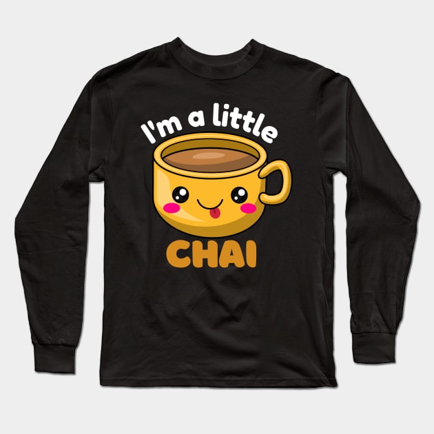 I&#39;m a little chai Long Sleeve T-Shirt by monicasareen